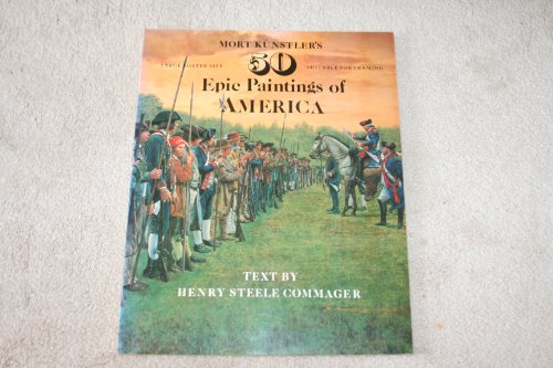 Stock image for Mort Kunstler's 50 Epic Paintings Of America [ Signed By The Artist] for sale by Willis Monie-Books, ABAA