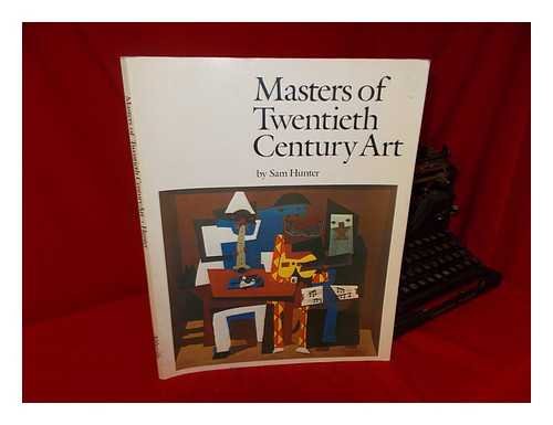 Masters of twentieth century art (9780896590885) by Hunter, Sam