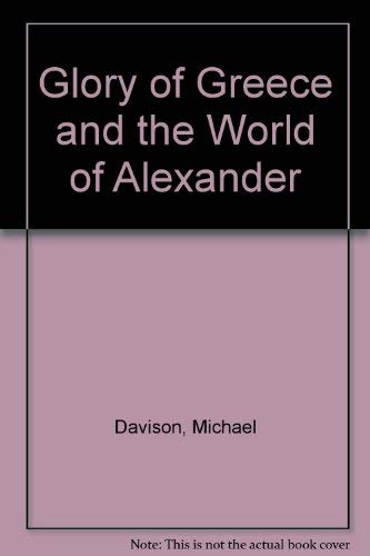 9780896591042: The glory of Greece and the world of Alexander