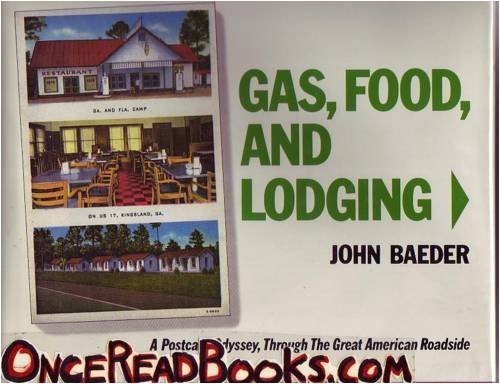 Stock image for Gas, Food and Lodging: A Postcard Odyssey, Through The Great American Roadside for sale by Books of the Smoky Mountains