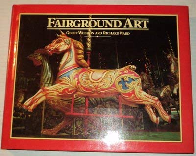 9780896593091: Fairground Art: The Art Forms of Travelling Fairs- Carousels- and Carnival Midways