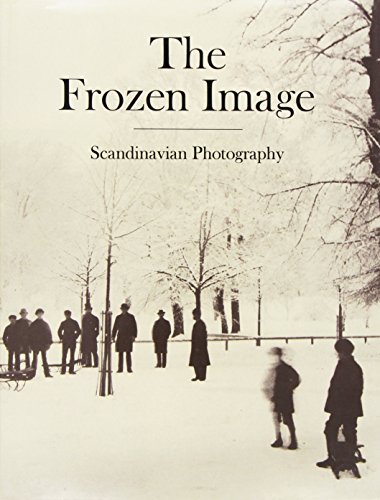 Beispielbild fr The frozen image. Scandinavian photography. zum Verkauf von Antiquariat & Verlag Jenior