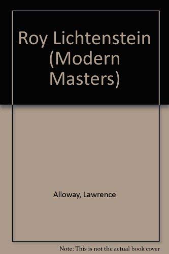 Roy Lichtenstein (Modern Masters Series) (9780896593305) by Alloway, Lawrence