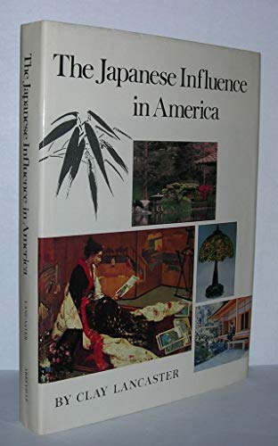 The Japanese influence in America. - Lancaster, Clay