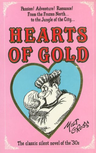 Imagen de archivo de Hearts of Gold: The Great American Novel and Not a Word in It-No Music, Too (Gift Line) a la venta por Books From California