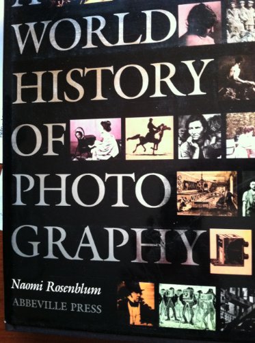 Beispielbild fr A World History of Photography zum Verkauf von SecondSale