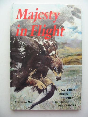 Beispielbild fr Majesty in Flight: Nature's Birds of Prey in Three Dimensions zum Verkauf von Wonder Book