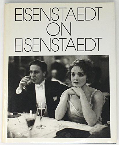 Beispielbild fr Eisenstaedt on Eisenstaedt : A Self-Portrait zum Verkauf von Better World Books