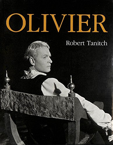 9780896595903: OLIVIER: THE COMPLETE CAREER WITH 182 PHOTOGRAPHS