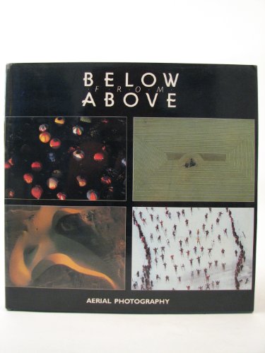 9780896596023: Below from Above: Aerial Photography