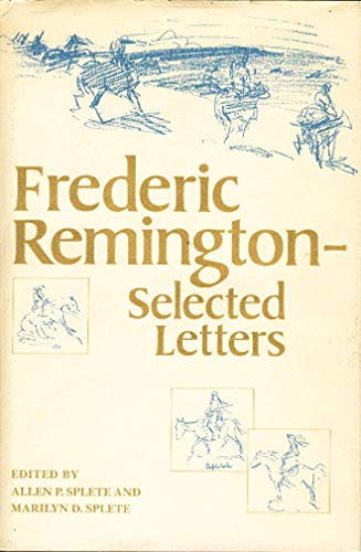 Beispielbild fr Frederic Remington : Selected Letters zum Verkauf von Better World Books