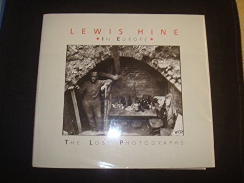 Beispielbild fr Lewis Hine in Europe: The Lost Photographs zum Verkauf von HPB-Red