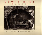 Stock image for Lewis Hine in Europe: The Lost Photographs for sale by HPB-Red