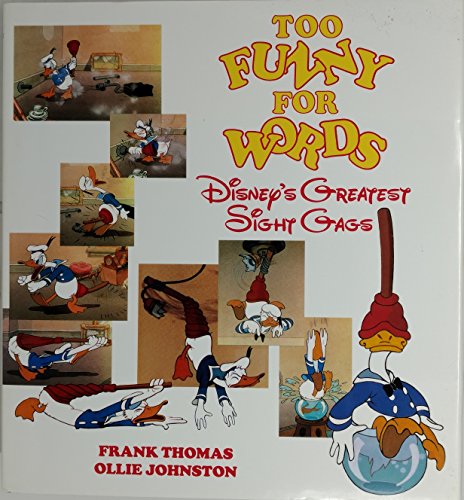 Too Funny for Words: Disney's Greatest Sight Gags (9780896597471) by Frank Thomas; Ollie Johnston