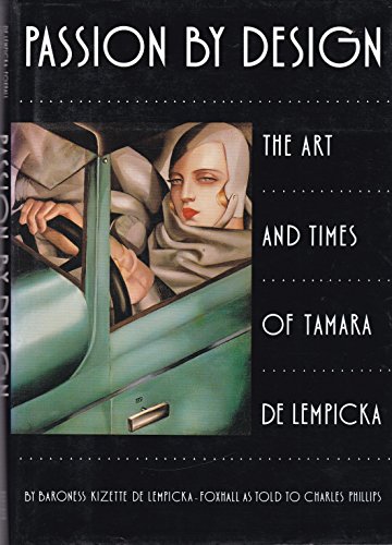 Stock image for Passion By Design; the Art and Times of Tamara De Lempicka for sale by Sea Chest Books