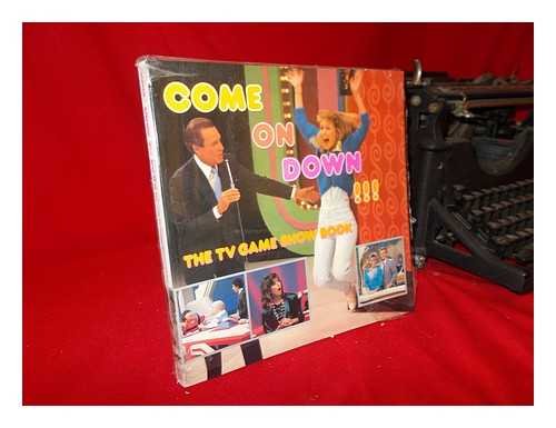 Imagen de archivo de Come on Down the TV Game Show Book a la venta por Books of the Smoky Mountains