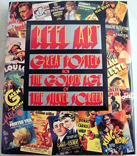 Stock image for Reel Art: Great Posters From The Golden Age Of The Silver Screen for sale by Off The Shelf