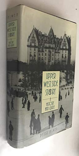 Imagen de archivo de Upper West Side Story: A History and Guide a la venta por ThriftBooks-Atlanta