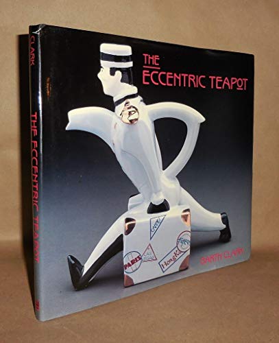 Beispielbild fr The Eccentric Teapot : Four Hundred Years of Invention zum Verkauf von Better World Books