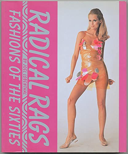 Stock image for Radical Rags: Fashions of the Sixties for sale by HPB-Ruby