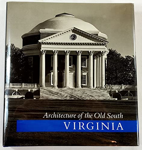 Beispielbild fr Architecture of the Old South: Virginia zum Verkauf von ThriftBooks-Atlanta