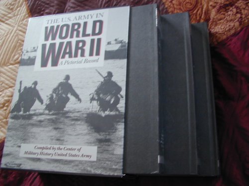 The U.S. Army in WORLD WAR II a Pictorial Record, 3 Volume in Slip Case