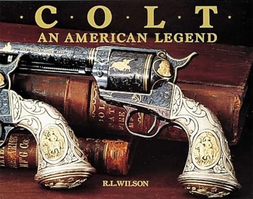 9780896600119: Colt: An American Legend