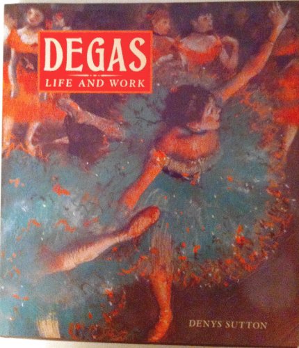 Degas. Life and Work