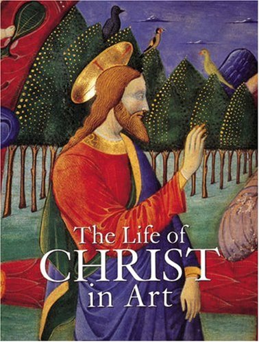 Beispielbild fr The Life of Christ in Art zum Verkauf von More Than Words