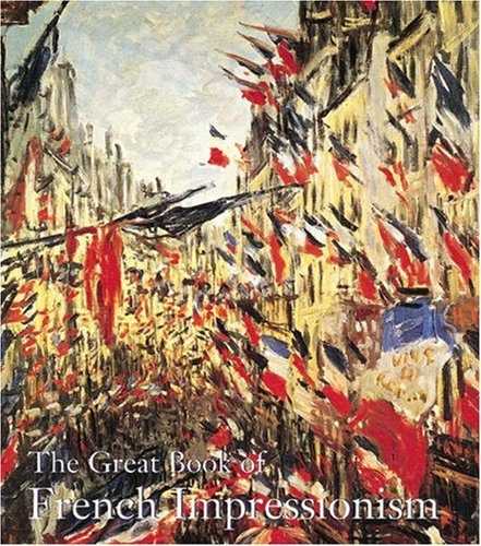 9780896600744: Great Book of French Impressionism