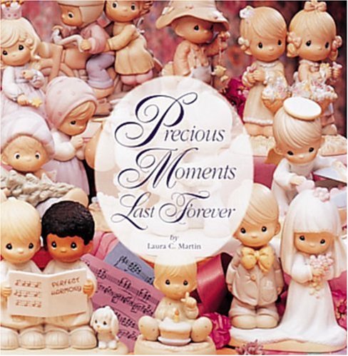 Imagen de archivo de Precious Moments Last Forever a la venta por HPB Inc.