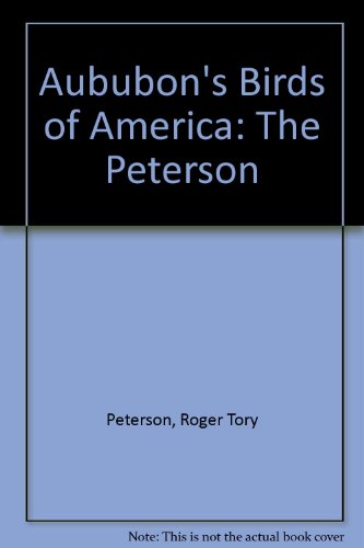 Aububon's Birds of America: The Peterson (9780896600898) by Roger Tory Peterson; Virginia Marie Peterson