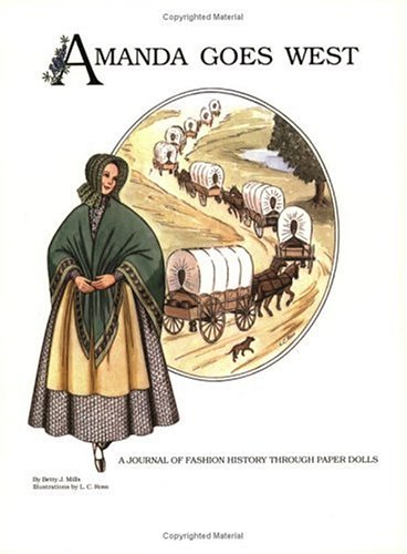 Stock image for Amanda Goes West: A Journal of Fashion History through Paper Dolls (Volume 1) (Amanda Series) for sale by Gulf Coast Books