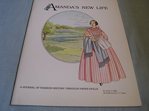 Imagen de archivo de Amanda?s New Life: A Journal of Fashion History through Paper Dolls (Amanda Series) a la venta por Half Price Books Inc.