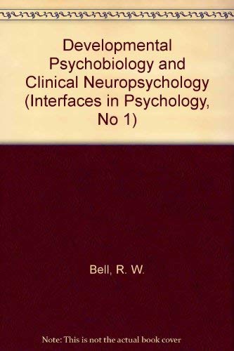 Stock image for Developmental Psychobiology and Clinical Neuropsychology (Interfaces in Psychology) for sale by Bookmonger.Ltd