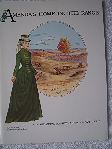 Beispielbild fr Amanda?s Home on the Range: A Journal of Fashion History through Paper Dolls (Volume 3) (Amanda Series) zum Verkauf von Front Cover Books