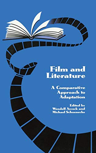 Imagen de archivo de Film and Literature: A Comparative Approach to Adaptation (Studies in Comparative Literature) a la venta por Lakeside Books