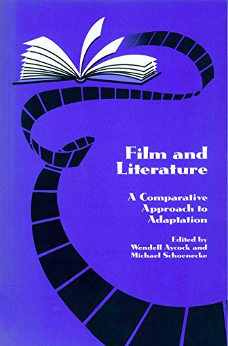 Stock image for Film and Literature: A Comparative Approach to Adaptation (Studies in Comparative Literature: No. 1) for sale by Kennys Bookshop and Art Galleries Ltd.