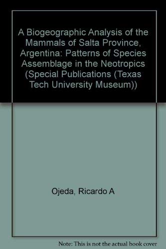 Stock image for A Biogeographic Analysis of the Mammals of Salta Province Argentina Patterns of Species Assemblage in the Neotropics for sale by COLLINS BOOKS