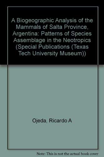 A Biogeographic Analysis of the Mammals of Salta Province Argentina Patterns of Species Assemblag...
