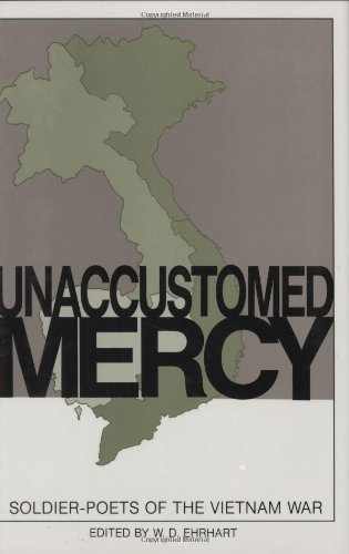 Imagen de archivo de Unaccustomed Mercy: Soldier-Poets of the Vietnam War a la venta por ThriftBooks-Atlanta