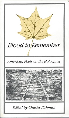 9780896722156: Blood to Remember: American Poets on the Holocaust
