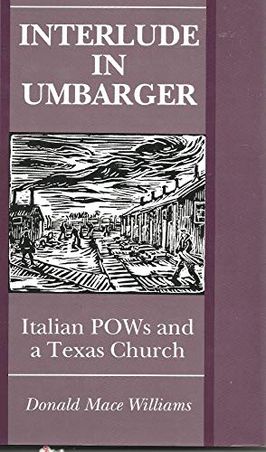 Interlude in Umbarger: Italian Pows and a Texas Church