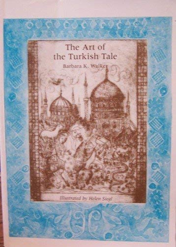 Beispielbild fr The Art of the Turkish Tale (Art of the Turkish Tale) zum Verkauf von Bookmans