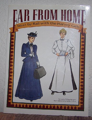 Stock image for Far from Home: West by Rail With the Harvey Girls Paper Dolls for sale by -OnTimeBooks-