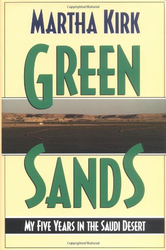 Stock image for Green Sands: My Five Years in the Saudi Desert for sale by Montclair Book Center