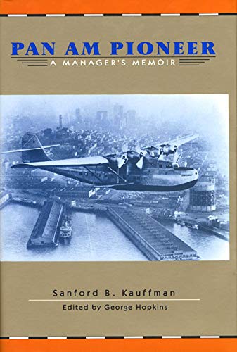Stock image for Pan Am Pioneer: A Manager's Memoir for sale by ThriftBooks-Atlanta