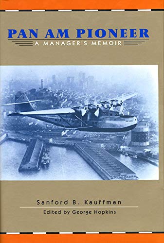 9780896723573: Pan am Pioneer: A Manager's Memoir from Seaplane Clippers to Jumbo Jets