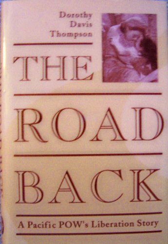 Stock image for The Road Back: A Pacific POW?s Liberation Story for sale by HPB-Red