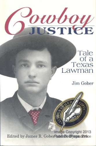 Imagen de archivo de Cowboy Justice: Tale of a Texas Lawman a la venta por Books of the Smoky Mountains